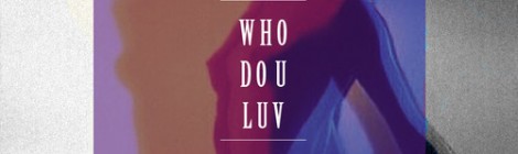 [download] Kids These Days - Who Do U-Luv