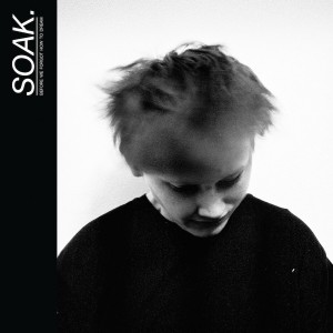Soak - Before We Forgot How To Dream - sodwee.com