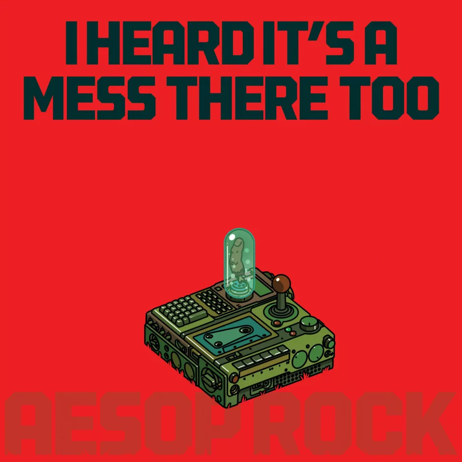 Aesop Rock - I Heard It's a Mess Too - Sodwee.com